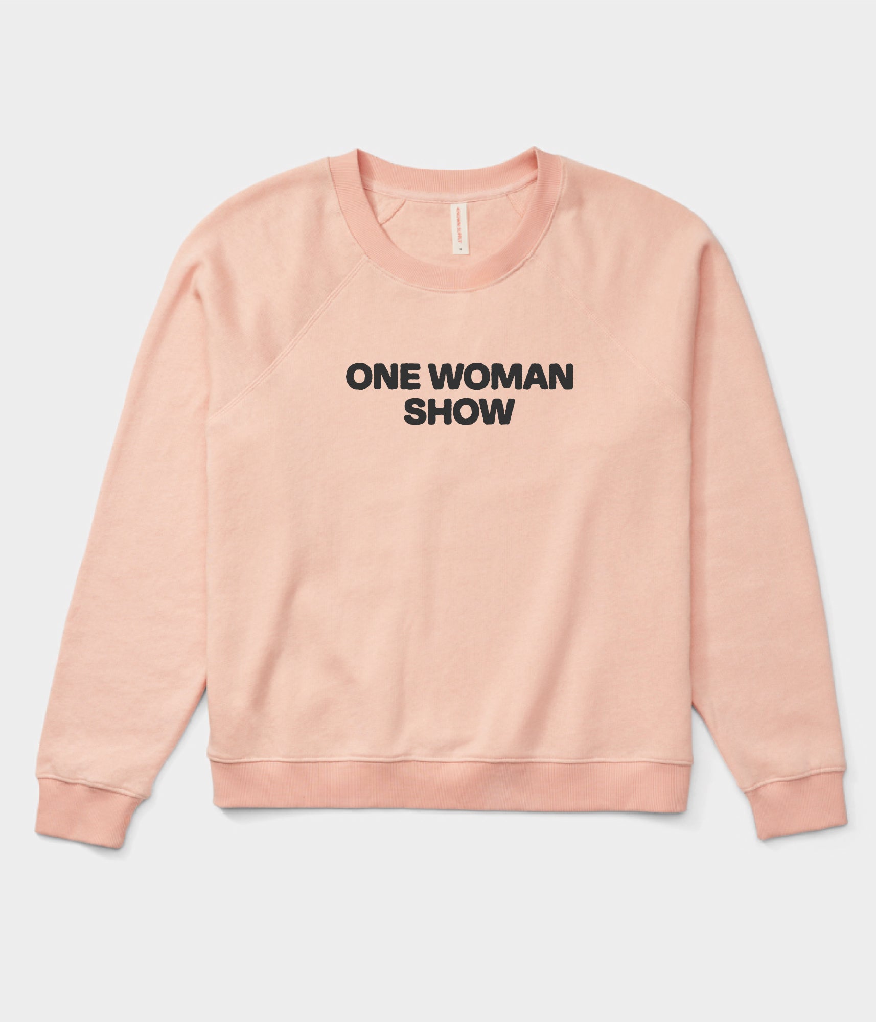 One Woman Show Fleece Sweatshirt